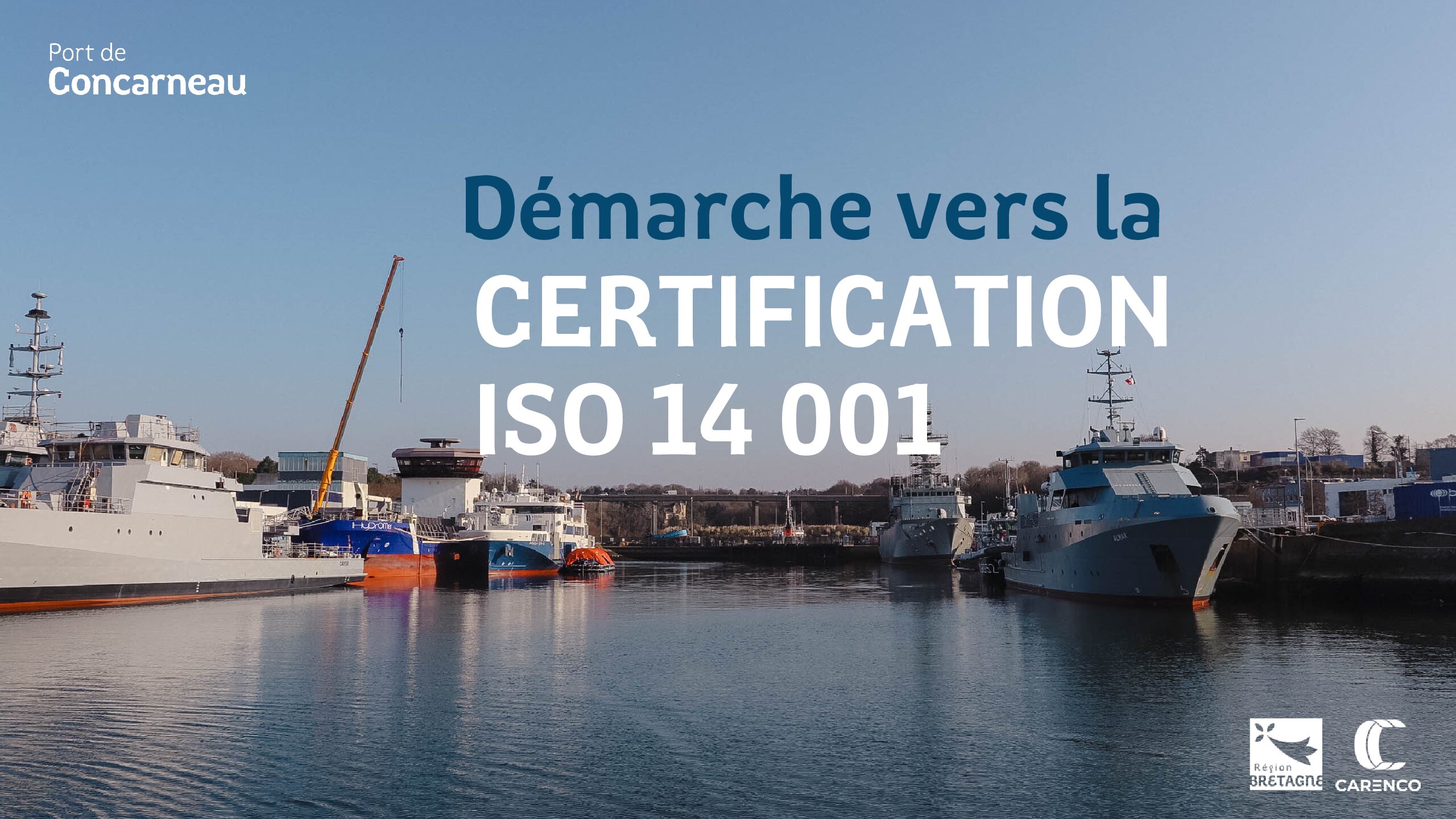 La démarche du Port de Concarneau, CRN vers la Certification ISO 14 001